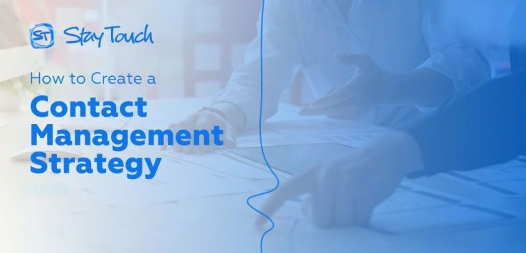 How to Create a Contact Management Strategy | StayTouch